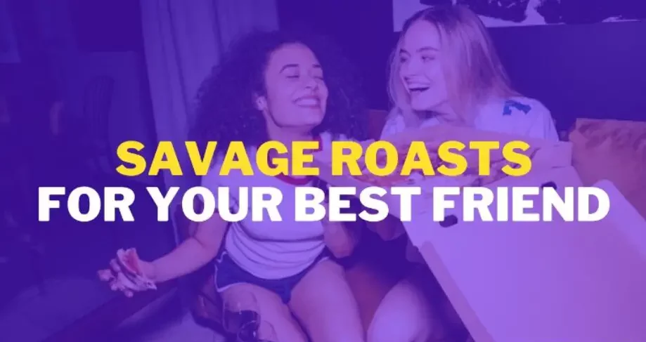 Savage-Roasts-For-Your-Best-Friend