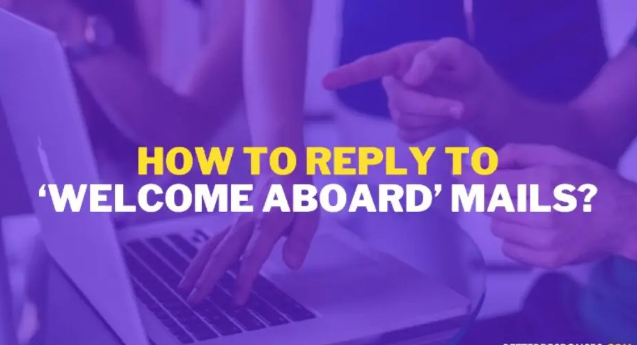 How to Respond to 'Welcome Aboard' Emails at a New Job?